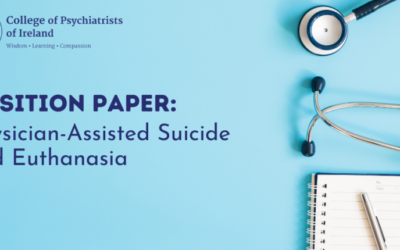 The College of Psychiatrists of Ireland publish position paper on physician-assisted suicide and euthanasia
